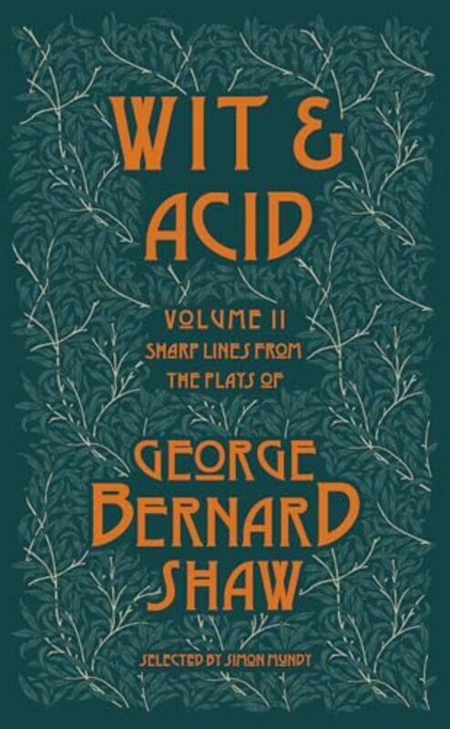 

Wit and Acid by George Bernard Shaw-Paperback