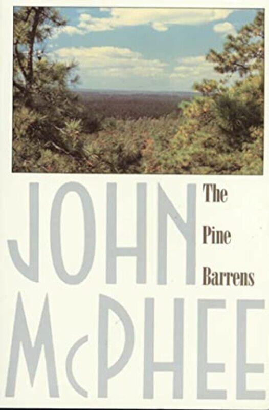 

The Pine Barrens by John McPheeJames Graves-Paperback