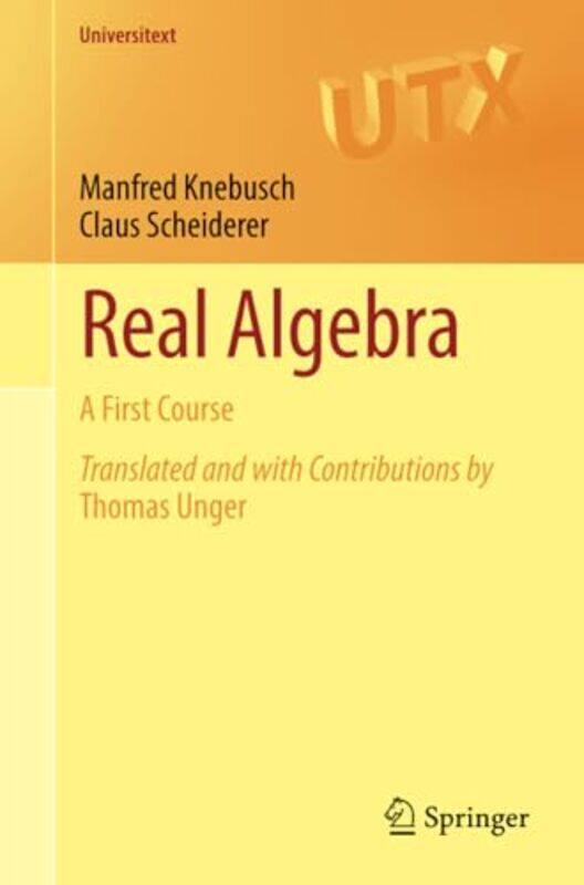 

Real Algebra by Manfred KnebuschClaus ScheidererThomas Unger-Paperback