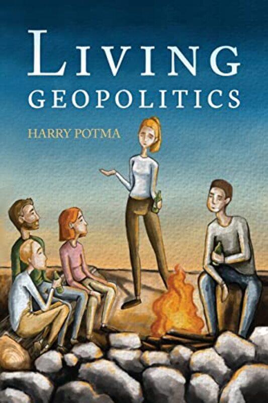 

Living Geopolitics by Harry Potma-Paperback