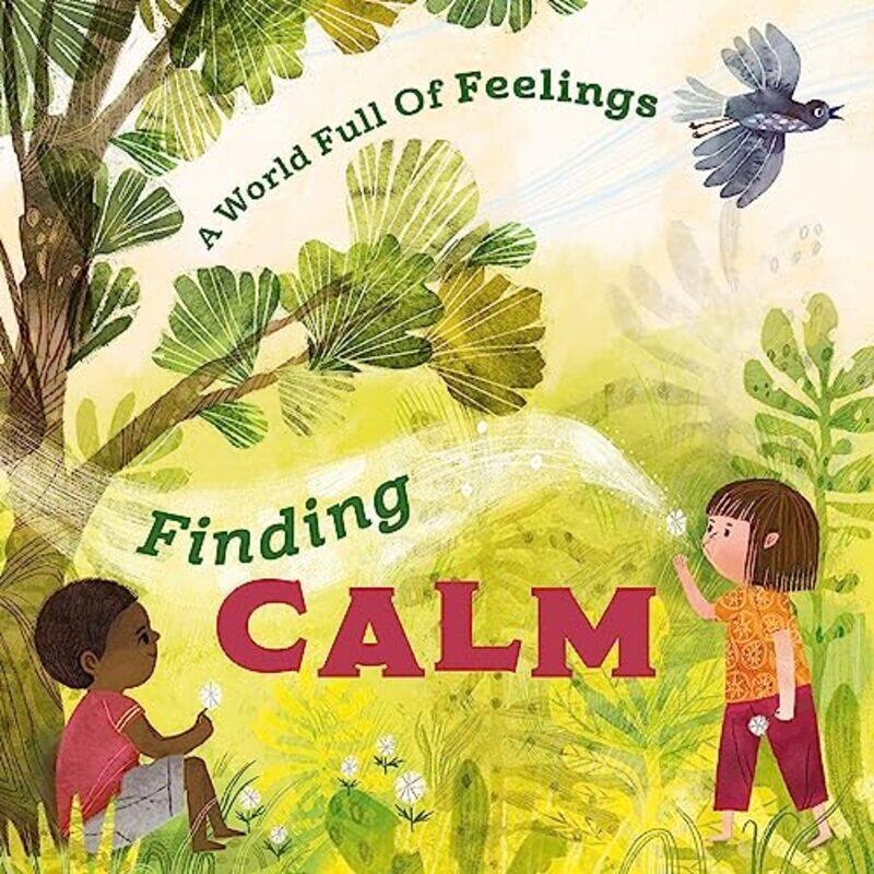 

A World Full of Feelings: Finding Calm,Paperback by Louise Spilsbury