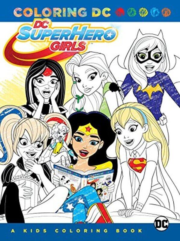 

Dc Super Hero Girls A Kids Coloring Book By Various Paperback