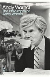 The Philosophy Of Andy Warhol From A To B And Back Again Penguin Modern Classics By Andy Warhol Paperback