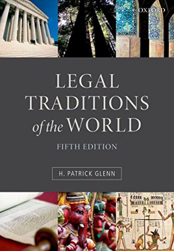 

Legal Traditions of the World by H Patrick Peter M Laing Professor of Law at McGill University, Montreal Glenn-Paperback