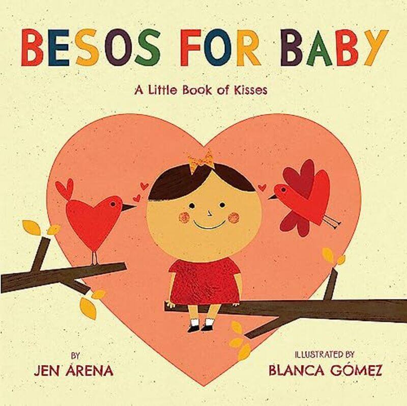 

Besos for Baby: A Little Book of Kisses,Hardcover by Arena, Jen