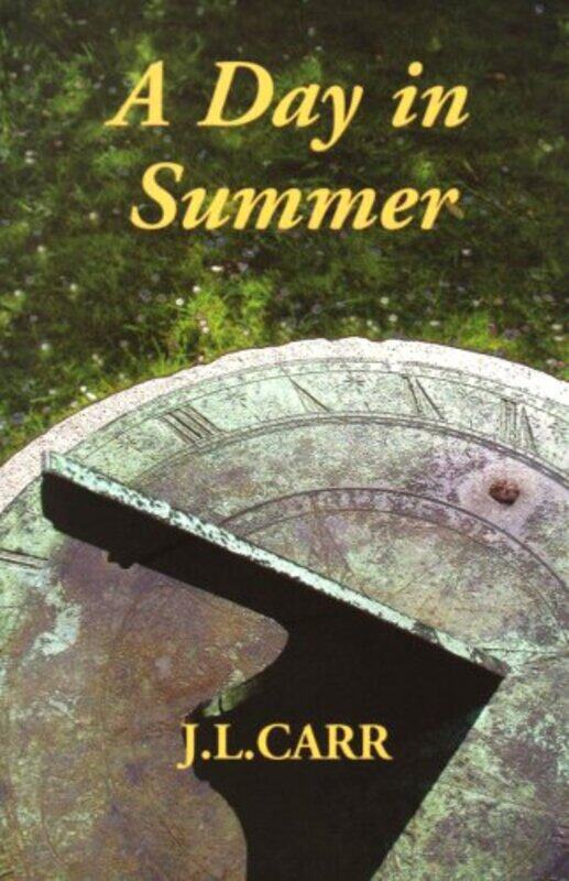 

A Day in Summer by J L Carr-Paperback