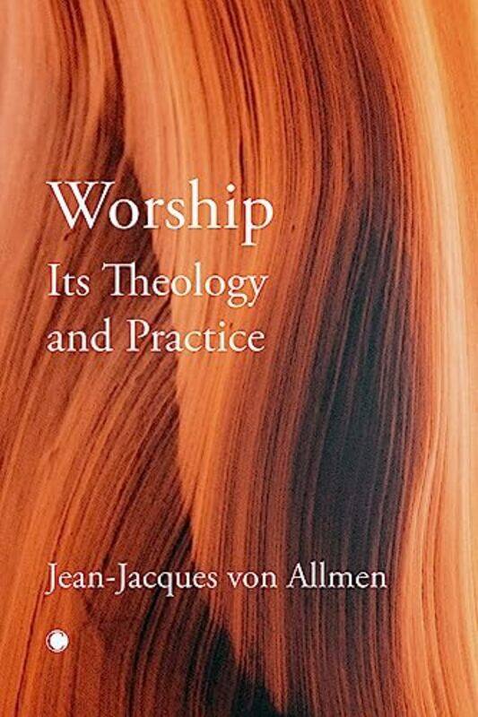 

Worship Its Theology And Practice by JJ Von Allmen-Paperback