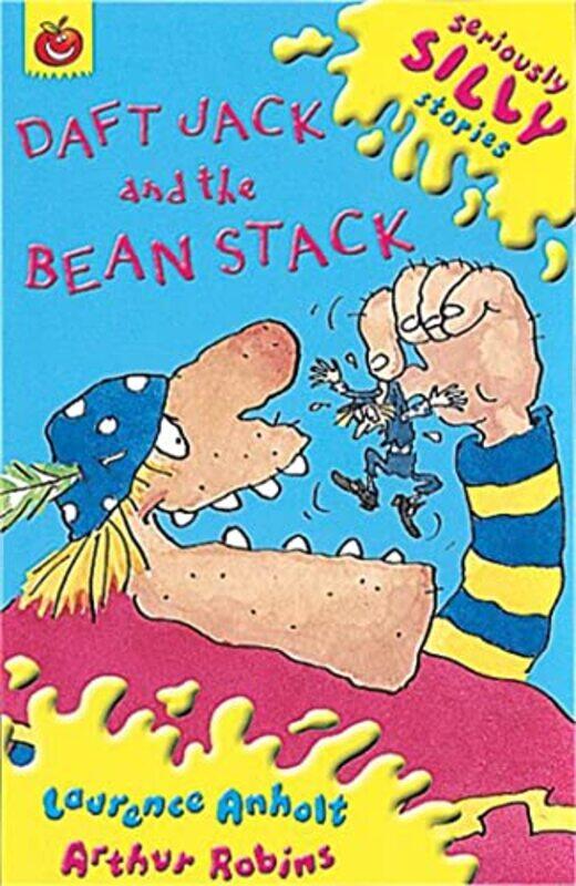 

Seriously Silly Supercrunchies Daft Jack and The Bean Stack by Laurence AnholtArthur Robins-Paperback