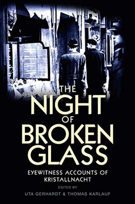 

The Night of Broken Glass by Uta GerhardtThomas Karlauf-Paperback