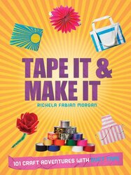 TAPE IT & MAKE IT, Paperback Book, By: RICHELA FABIAN MORGAN