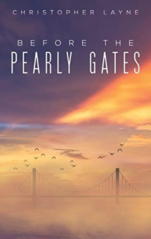 

Before The Pearly Gates by Christopher Layne-Hardcover