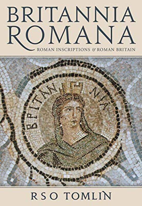 

Britannia Romana by R S O Tomlin-Paperback