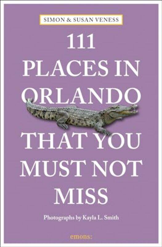 

111 Places In Orlando That You Must Not By Smith Kayla - Paperback
