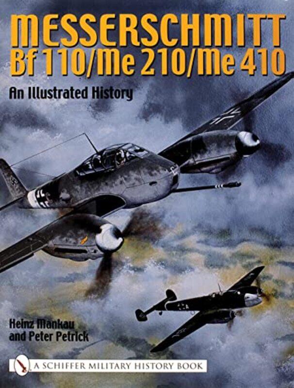 

Messerschmitt Bf 110Me 210Me 410 by Heinz Mankau-Hardcover