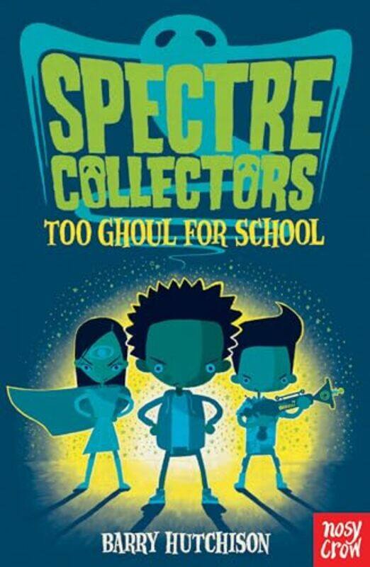 

Spectre Collectors Too Ghoul For School by Barry HutchisonRob Biddulph-Paperback