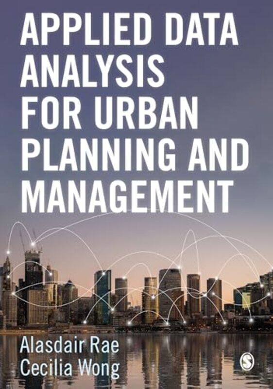 

Applied Data Analysis for Urban Planning and Management by Romain Finnish Institute of International Affairs and Universite Libre de Bruxelles Weikman