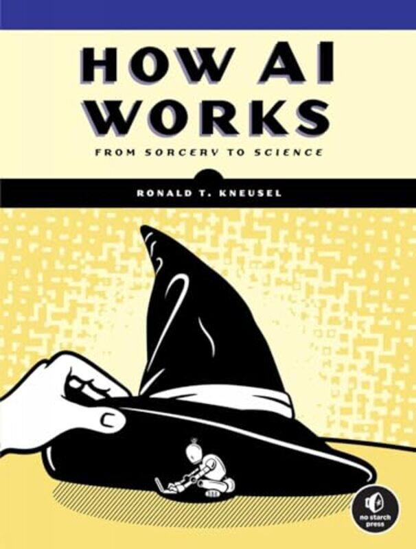 

How Ai Works By Kneusel Ronald T - Paperback