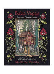 Baba Yaga's Book of Witchcraft: Slavic Magic from the Witch of the Woods, Paperback Book, By: Madame Pamita