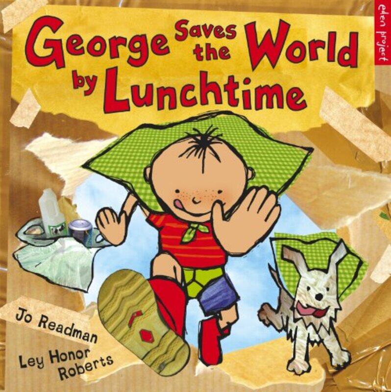 

George Saves The World By Lunchtime by Dr Jo ReadmanLey Honor Roberts-Paperback