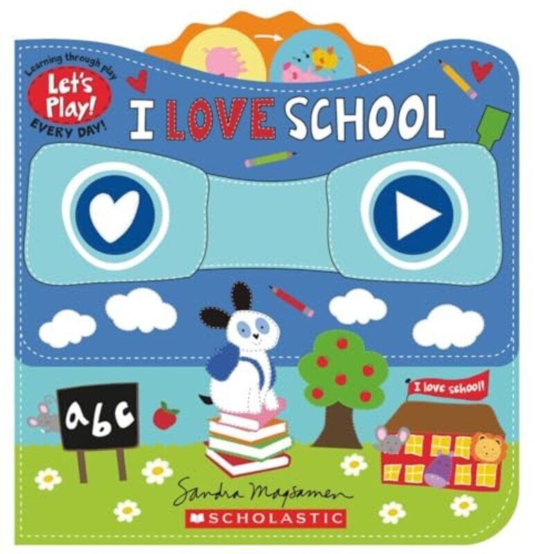 

I Love School a Lets Play! Board Book by Magsamen Sandra Magsamen Sandra Paperback