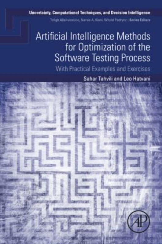 

Artificial Intelligence Methods for Optimization of the Software Testing Process by Amira McGill University Montreal El-MessidiAlan D University of Gl