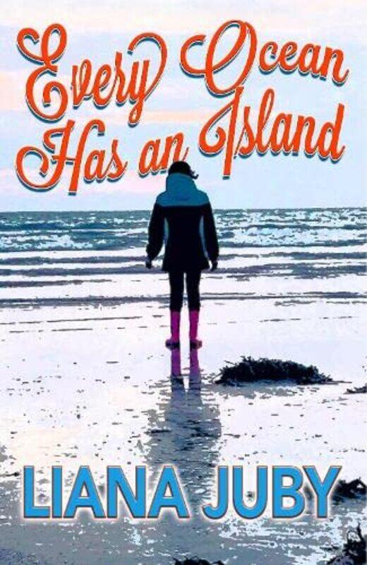 

Every Ocean has an Island by Liana Juby-Paperback