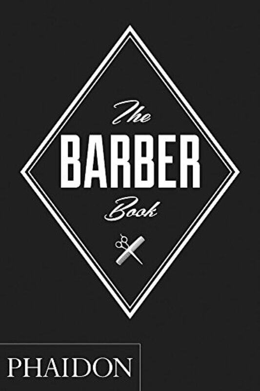 

The Barber Book, Hardcover Book, By: Phaidon Press