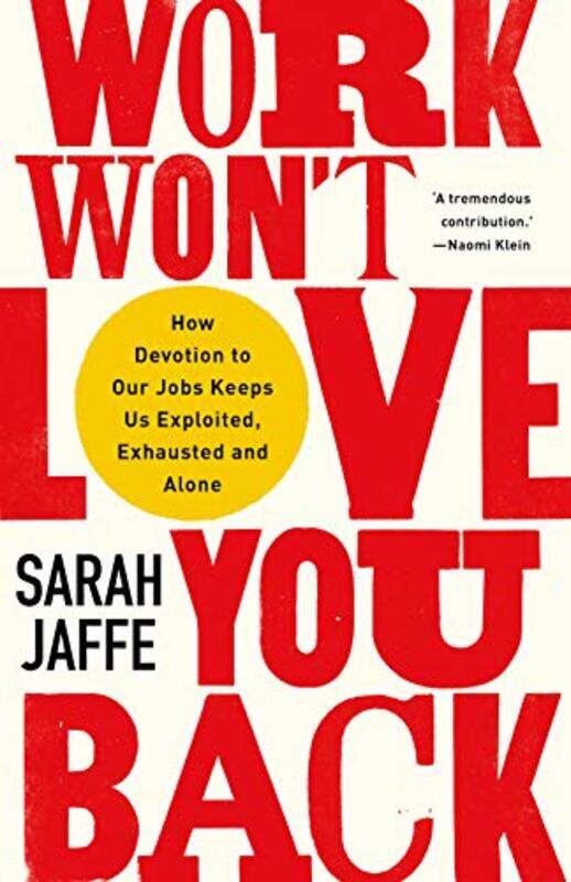 Work Wont Love You Back-Hardcover