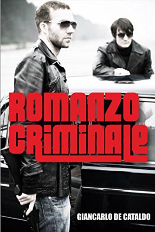 

Romanzo Criminale by Giancarlo De CataldoAntony Shugaar-Paperback