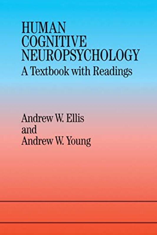 

Human Cognitive Neuropsychology by Andrew W EllisAndrew W Young-Paperback