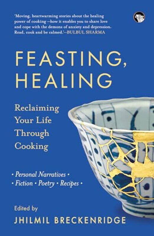 

Feasting Healing Reclaiming Your Life Through Cooking By Jhilmil Breckenridge EDT Perfumer - Paperback