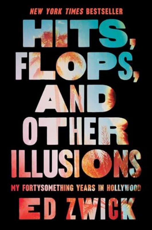 

Hits Flops And Other Illusions By Ed Zwick - Hardcover