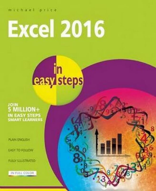 Excel 2016 In Easy Steps by Michael PriceMike McGrath-Paperback