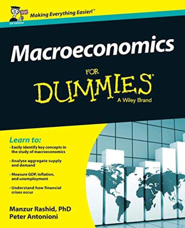 

Macroeconomics For Dummies - UK,Paperback,by:Rashid, Manzur (Lecturer of economics at University College, London) - Antonioni, Peter (University