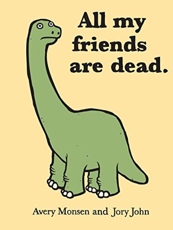 

All My Friends Are Dead by Avery MonsenJory John-Hardcover