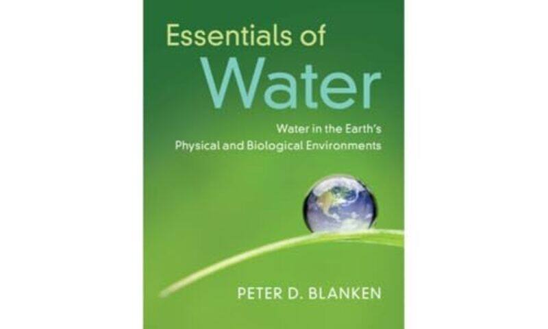 

Essentials Of Water by Peter (University of Colorado Boulder) Blanken-Paperback