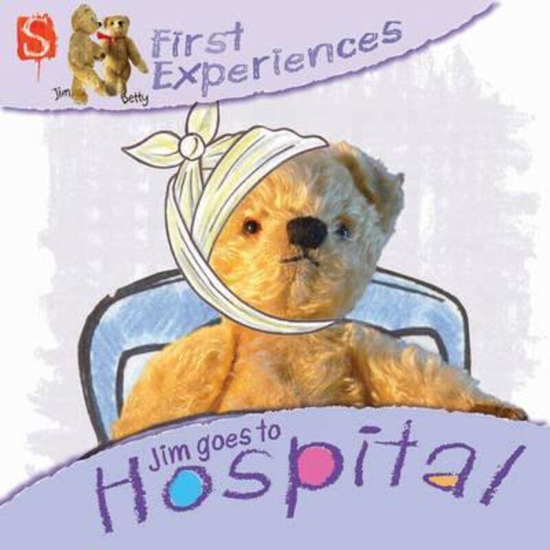 

Jim goes to Hospital (First Experiences),Paperback,ByMargot Channing