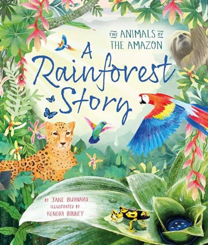 

A Rainforest Story by Jane BurnardKendra Binney-Hardcover