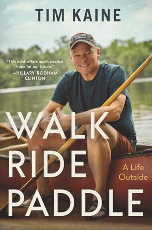 

Walk Ride Paddle By Kaine Tim - Hardcover