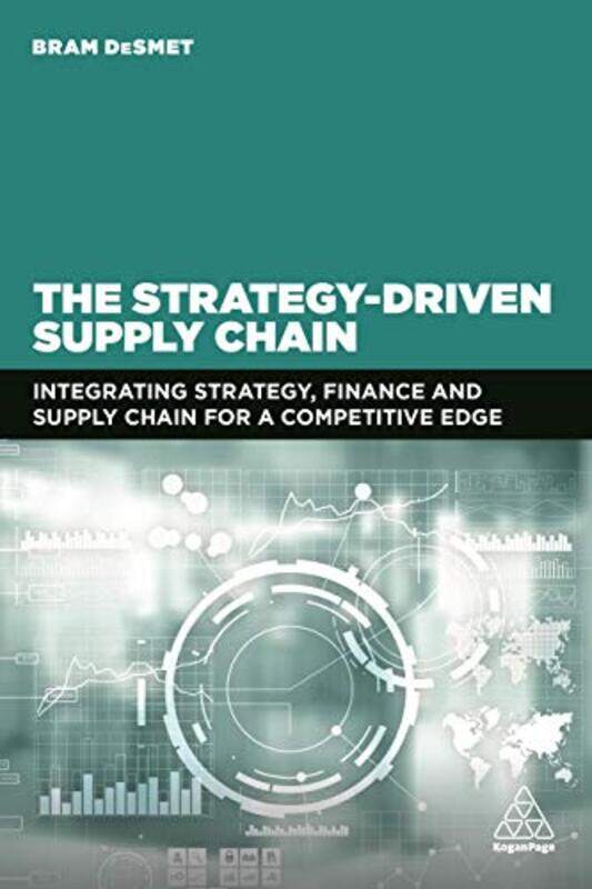 

Strategy-Driven Supply Chain, The,Paperback,by:Dr Bram DeSmet