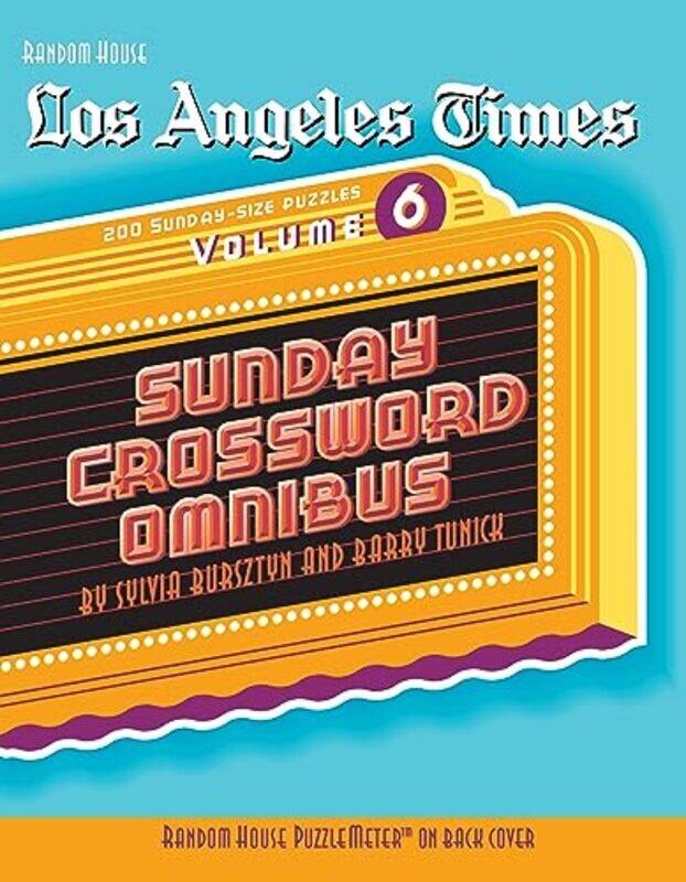 

Los Angeles Times Sunday Crossword Omnibus Volume 6 by Sylvia BursztynBarry Tunick-Paperback