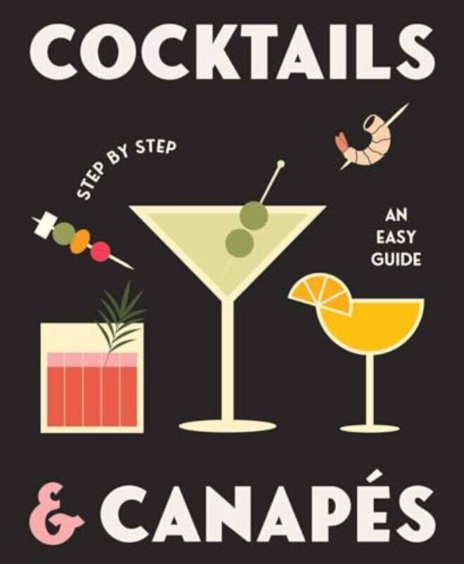 

Cocktails And Canapes Step By Step An Easy Guide By Rockpool - Hardcover