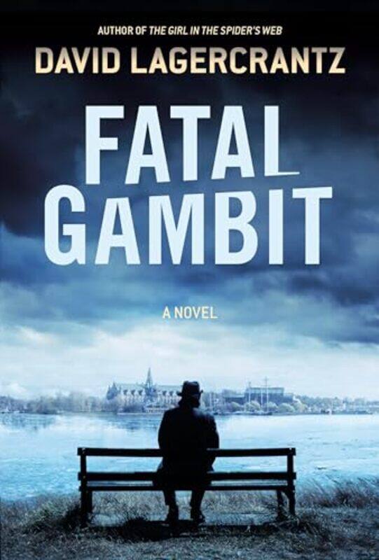 

Fatal Gambit By Lagercrantz David - Hardcover