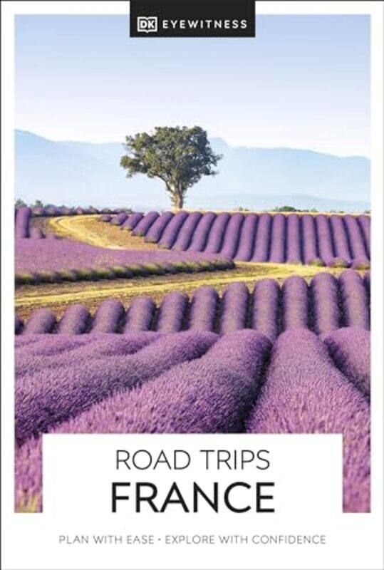 

Dk Eyewitness Road Trips France,Paperback By DK Eyewitness