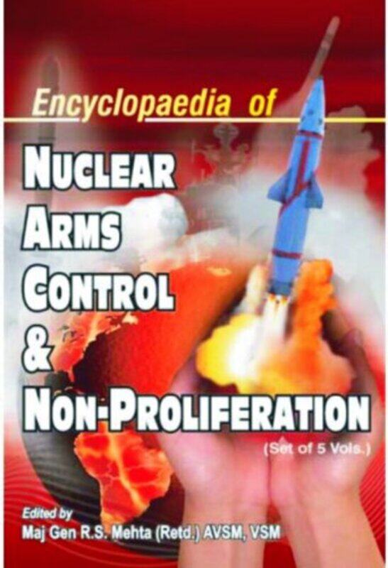 

Encyclopaedia of Nuclear Arms Control and NonProliferation 5 Volume Set by Brooke EisenbachPaula Greathouse-Hardcover