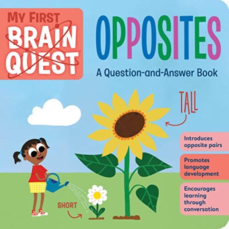 

My First Brain Quest: Opposites: A Question-and-Answer Book,Paperback,by:Publishing, Workman