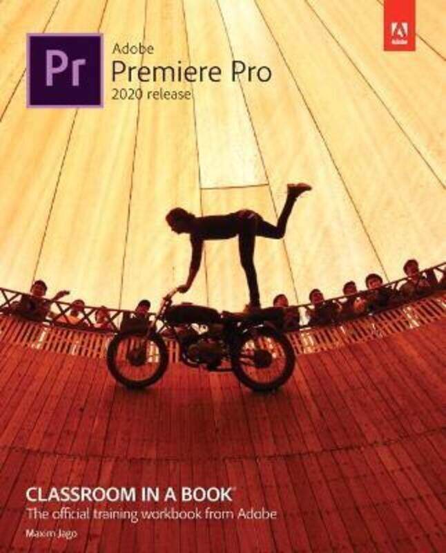 

Adobe Premiere Pro Classroom in a Book (2020 release),Paperback,ByJago, Maxim