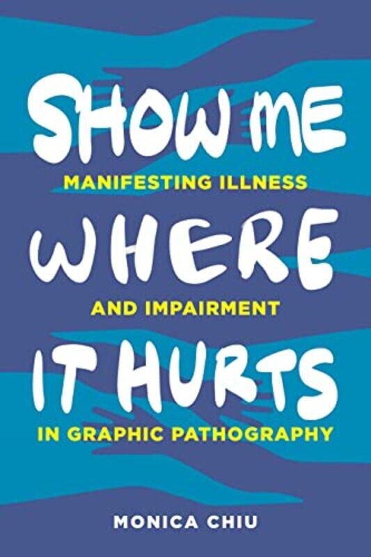 

Show Me Where It Hurts by Monica Chiu-Hardcover