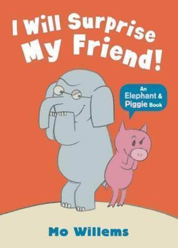 

I Will Surprise My Friend.paperback,By :Mo Willems