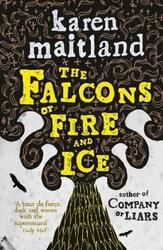 The Falcons of Fire and Ice.Hardcover,By :Karen Maitland